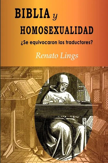 Biblia Y Homosexualidad¿se Equivocaron Los Traductores? - Paperback