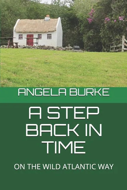 A Step Back in Time: On the Wild Atlantic Way - Paperback