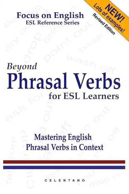 Beyond Phrasal Verbs: Mastering Phrasal Verbs in Context - Paperback
