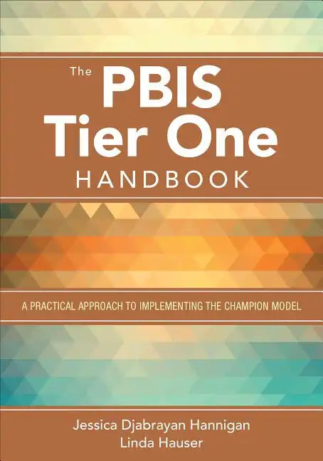 The Pbis Tier One Handbook: A Practical Approach to Implementing the Champion Model - Paperback