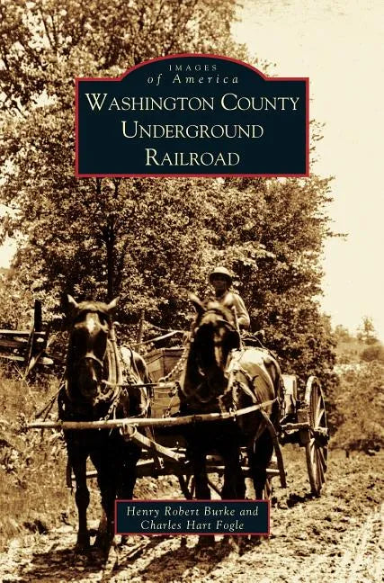 Washington County Underground Railroad - Hardcover