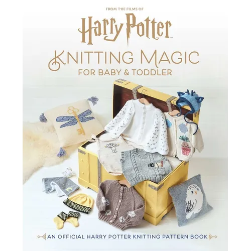Harry Potter: Knitting Magic for Baby and Toddler - Hardcover