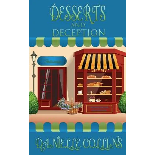 Desserts and Deception: A Margot Durand Cozy Mystery - Paperback