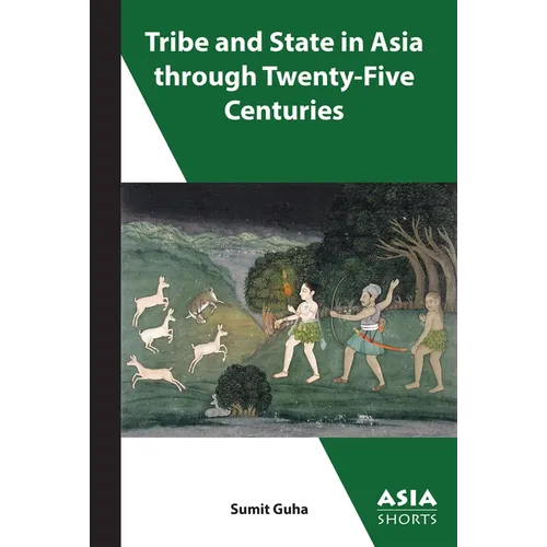 Tribe and State in Asia Through Twenty-Five Centuries - Paperback