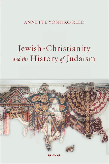 Jewish-Christianity and the History of Judaism - Paperback