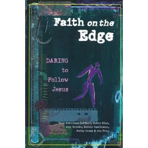 Faith on the Edge: Daring to Follow Jesus - Paperback