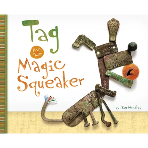 Tag and the Magic Squeaker - Hardcover