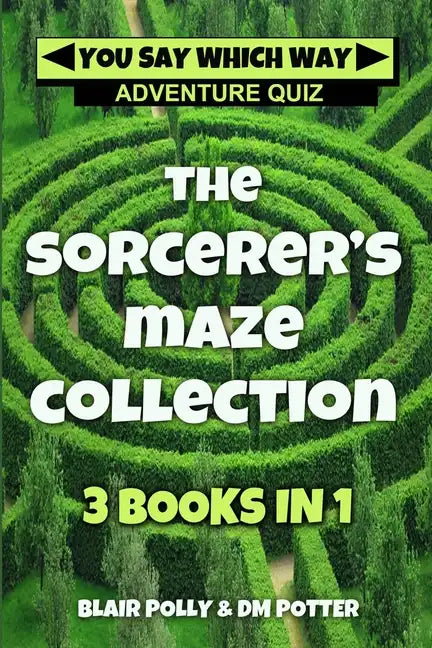 The Sorcerer's Maze Collection: Three Books in One - Paperback