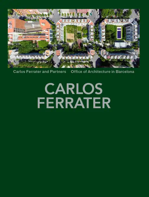 Carlos Ferrater: Projects 1979-2004 - Hardcover