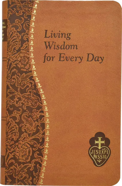 Living Wisdom for Every Day: Minute Meditations for Every Day Taken from the Writings of Saint Paul of the Cross - Imitation Leather