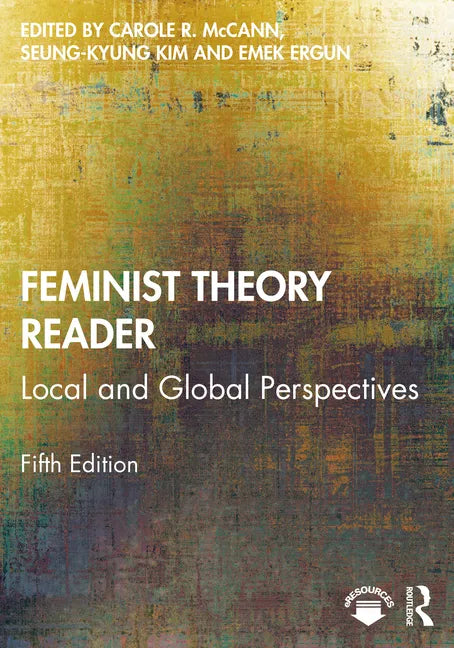 Feminist Theory Reader: Local and Global Perspectives - Paperback