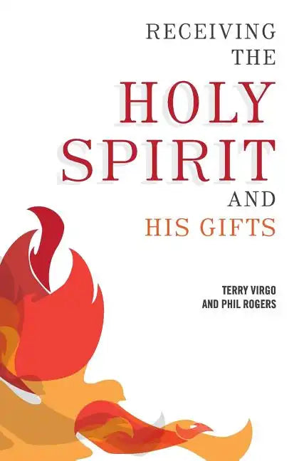 Receiving the Holy Spirit and His Gifts - Paperback