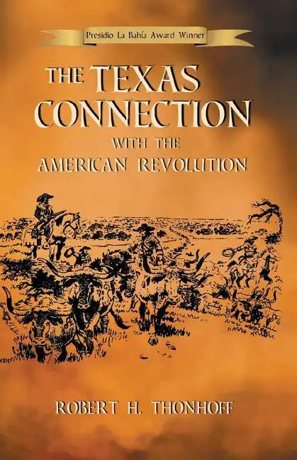 The Texas Connection with the American Revolution - Paperback
