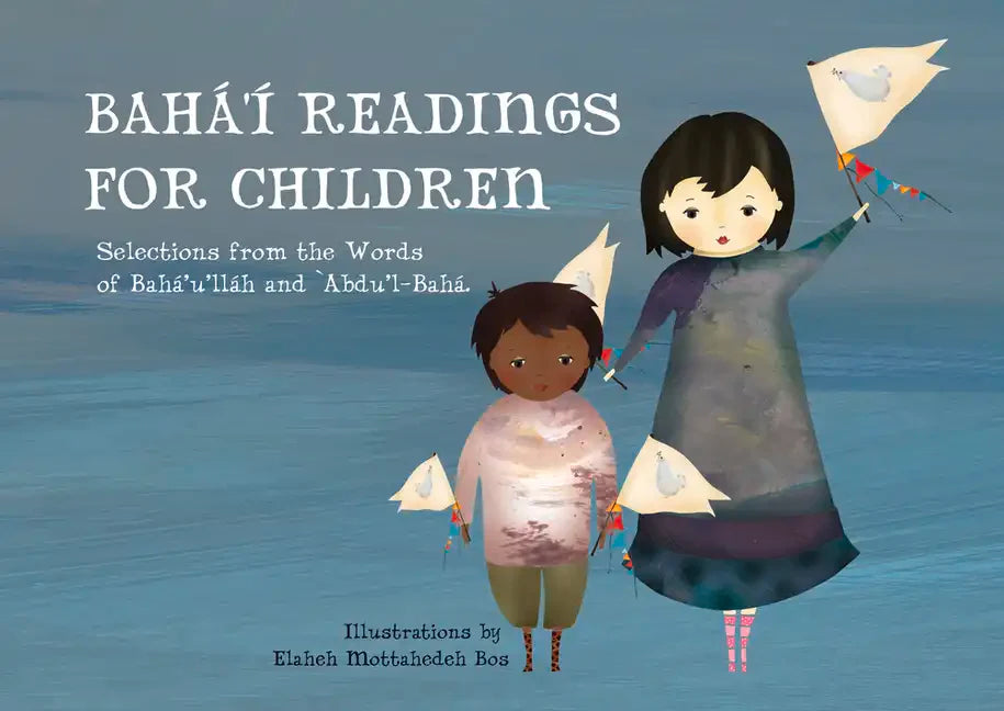 Bahá'í Readings for Children: Selections from the Words of Bahá'u'lláh and 'Abdu'l-Bahá - Board Book