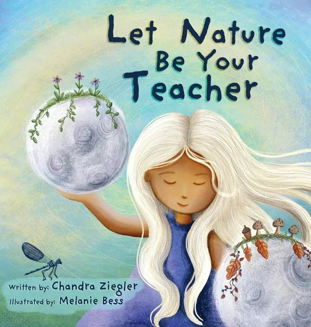 Let Nature Be Your Teacher - Hardcover