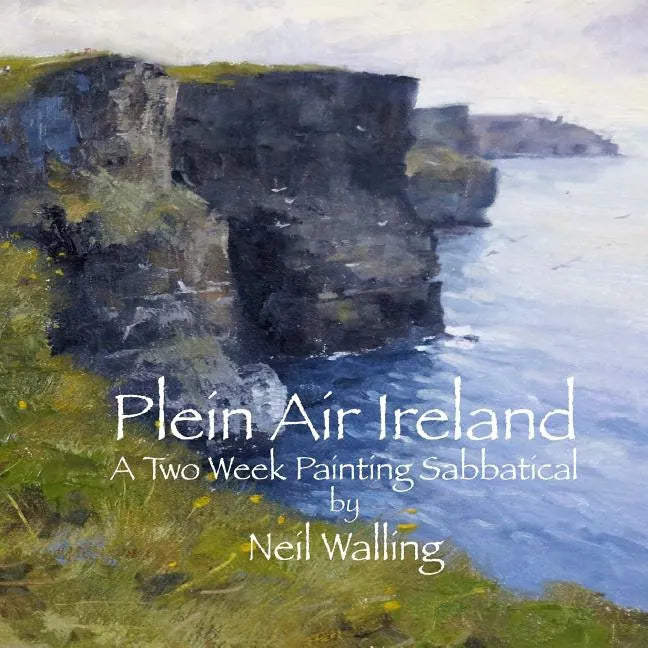 Plein Air Ireland: Painting in County Clare - Paperback