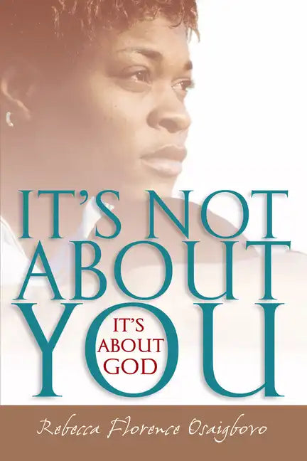 It's Not about You--It's about God - Paperback