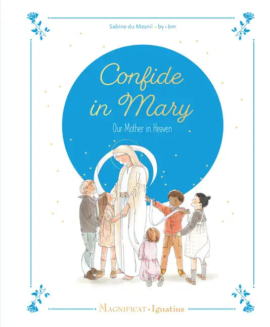 Confide in Mary, Our Mother in Heaven - Hardcover