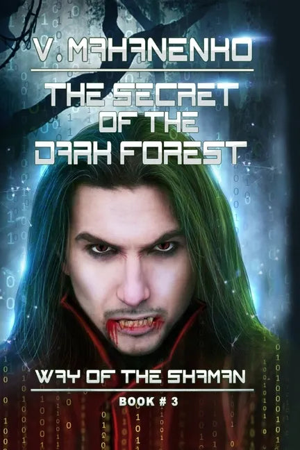 The Secret of the Dark Forest (The Way of the Shaman Book #3) - Paperback