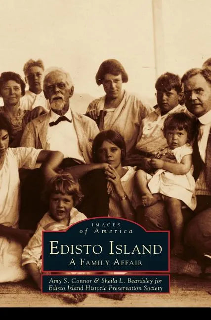 Edisto Island: A Family Affair - Hardcover