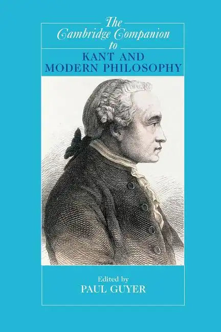 The Cambridge Companion to Kant and Modern Philosophy - Paperback