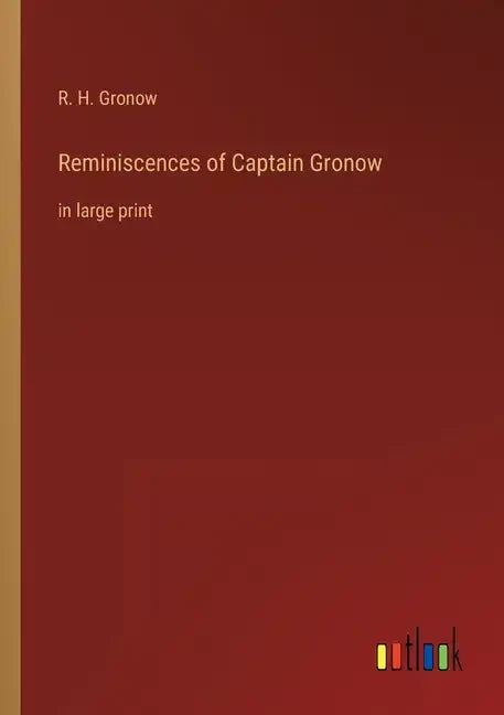 Reminiscences of Captain Gronow: in large print - Paperback