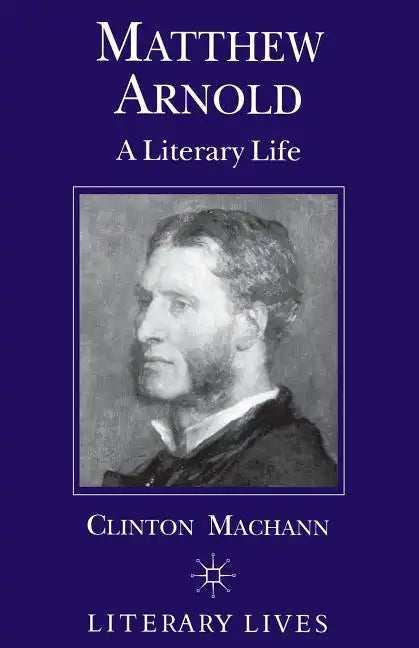 Matthew Arnold: A Literary Life - Paperback