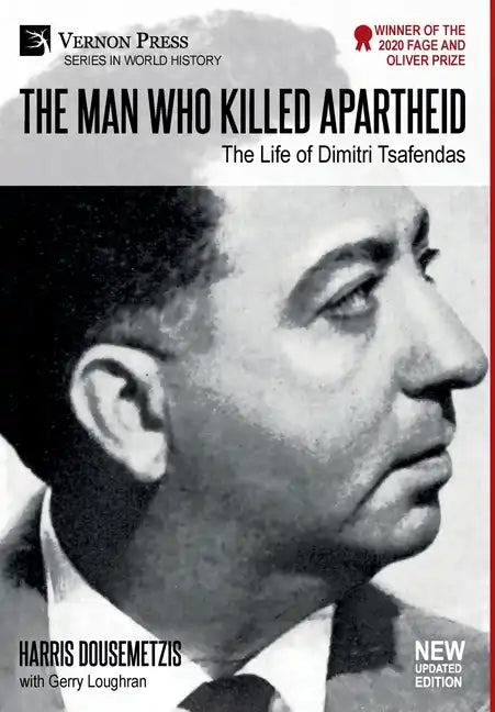 The Man who Killed Apartheid: The Life of Dimitri Tsafendas: New Updated Version (Color) - Hardcover