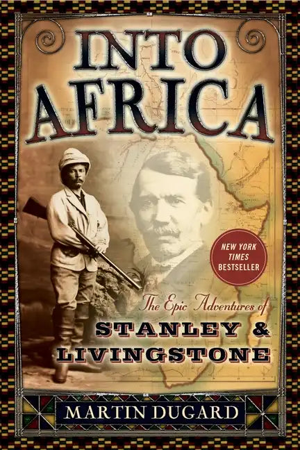 Into Africa: The Epic Adventures of Stanley & Livingstone - Paperback