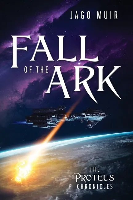 Fall of the Ark: The Proteus Chronicles - Paperback