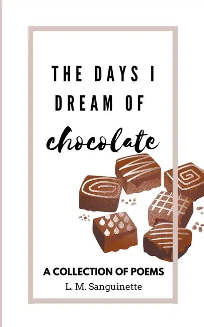 The Days I Dream of Chocolate - Paperback