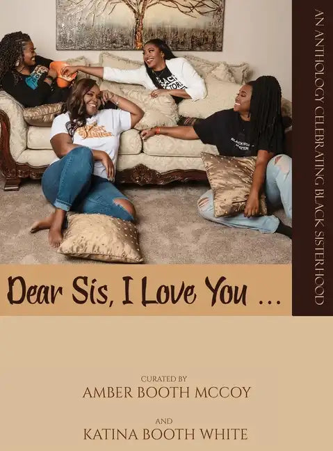 Dear Sis, I Love You (The Anthology) - Hardcover