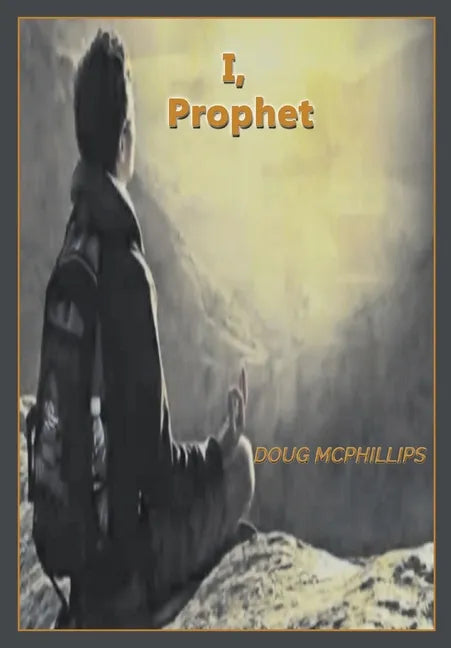 I, Prophet: One World Order: Towards 2030 - Paperback