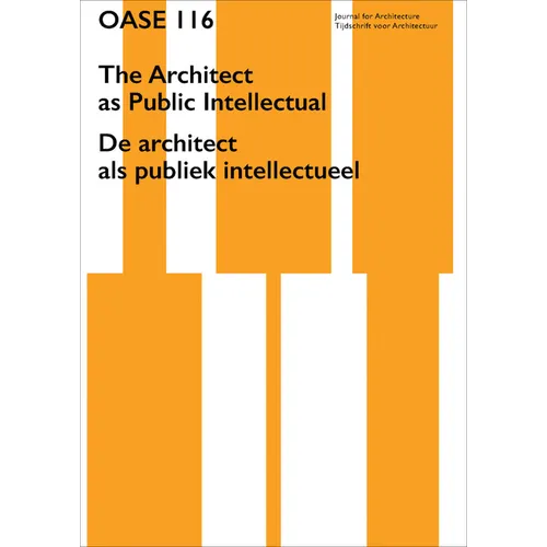 OASE 116: The Architect as Public Intellectual - Paperback