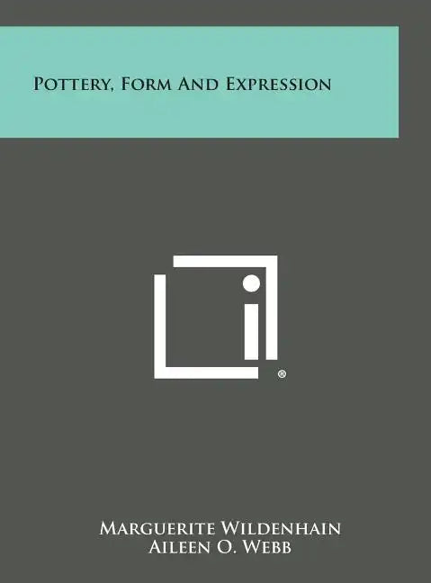 Pottery, Form and Expression - Hardcover