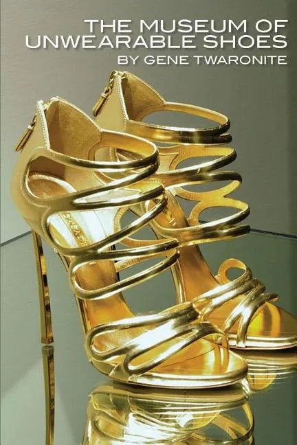 The Museum of Unwearable Shoes - Paperback