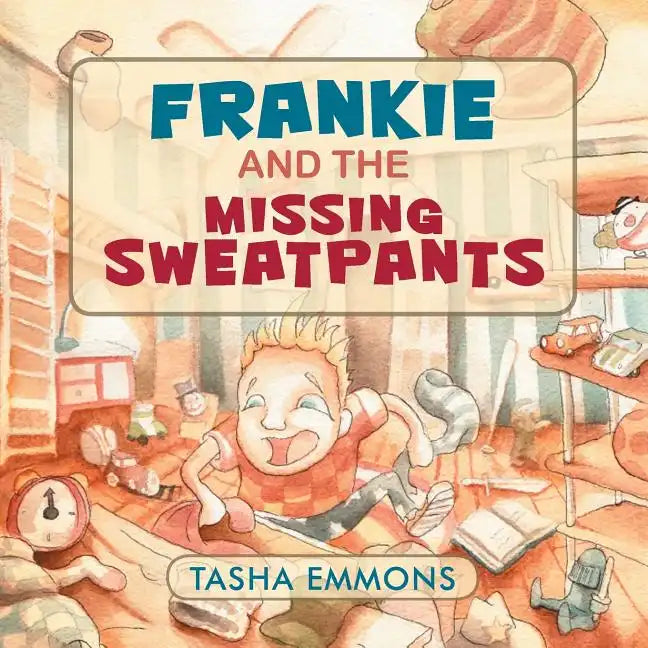 Frankie and the Missing Sweatpants - Paperback