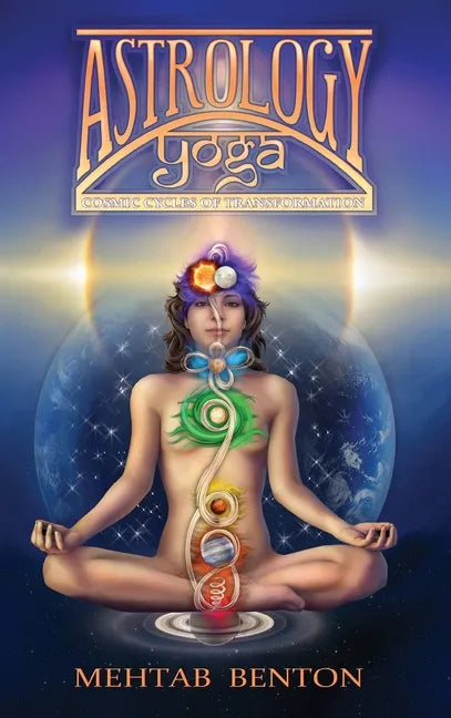Astrology Yoga: Cosmic Cycles of Transformation - Hardcover