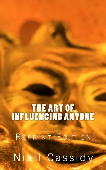 The Art of Influencing Anyone - Paperback