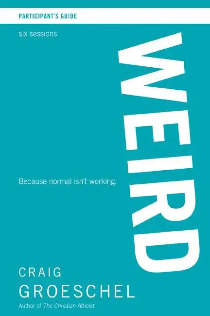 Weird Participant's Guide: Because Normal Isn't Working - Paperback