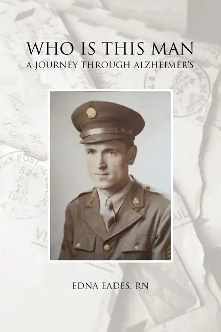Who Is This Man: A Journey Through Alzheimer's - Paperback