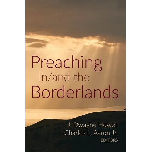 Preaching in/and the Borderlands - Paperback