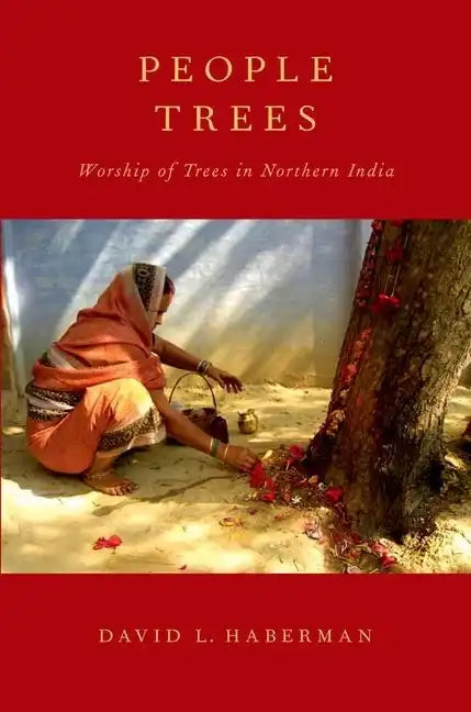 People Trees: Worship of Trees in Northern India - Paperback