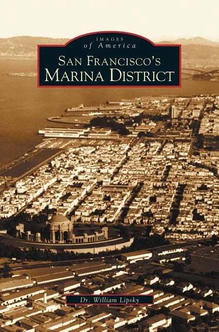 San Francisco's Marina District - Hardcover