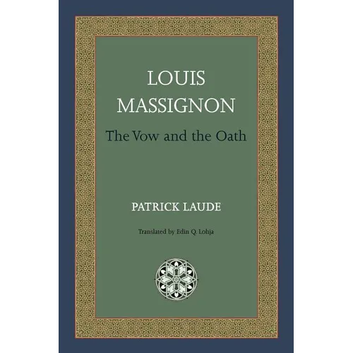 Louis Massignon: The Vow and the Oath - Paperback