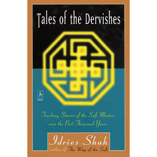 Tales of the Dervishes: Teaching Stories of the Sufi Masters over the Past Thousand Years - Paperback