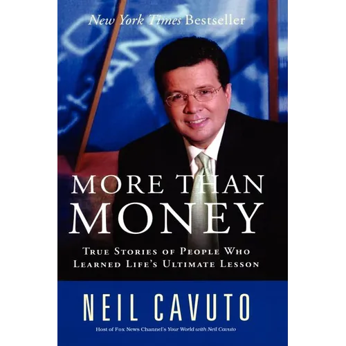 More Than Money: True Stories of People Who Learned Life's Ultimate Lesson - Paperback