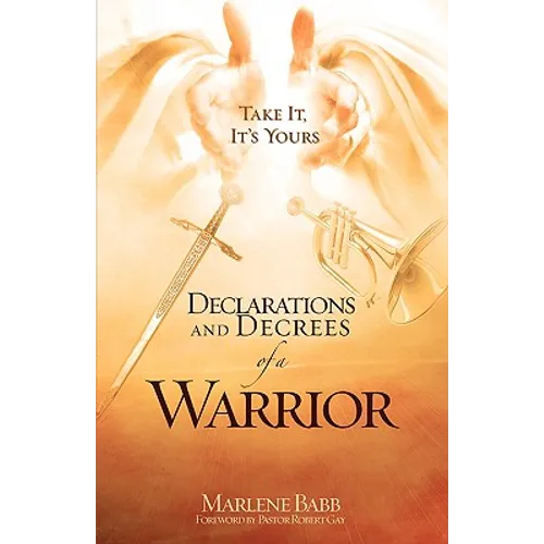 Declarations and Decrees of a Warrior - Paperback