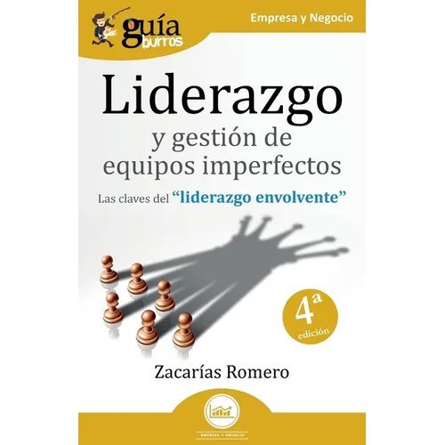 GuíaBurros: Liderazgo y gestión de equipos imperfectos: Las claves del "liderazgo envolvente" - Paperback