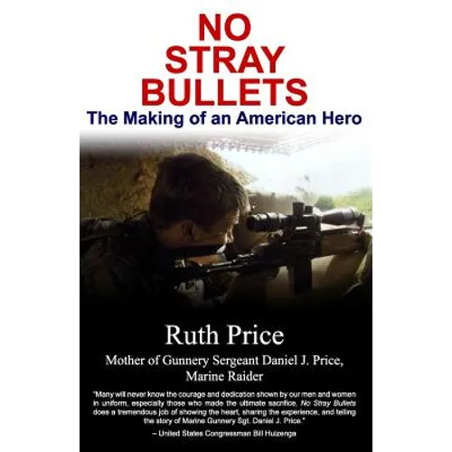 No Stray Bullets: The Making of an American Hero - Paperback